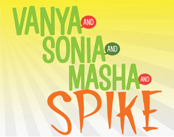 Vanya ans Sonya ans Masha and Spike